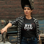 Bye Don Anti Trump T-Shirt - Alpha Dawg Designs