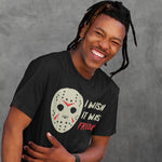 Wish It Was Friday | Jason T-Shirt