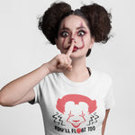 You'll Float Too | Pennywise T-Shirt