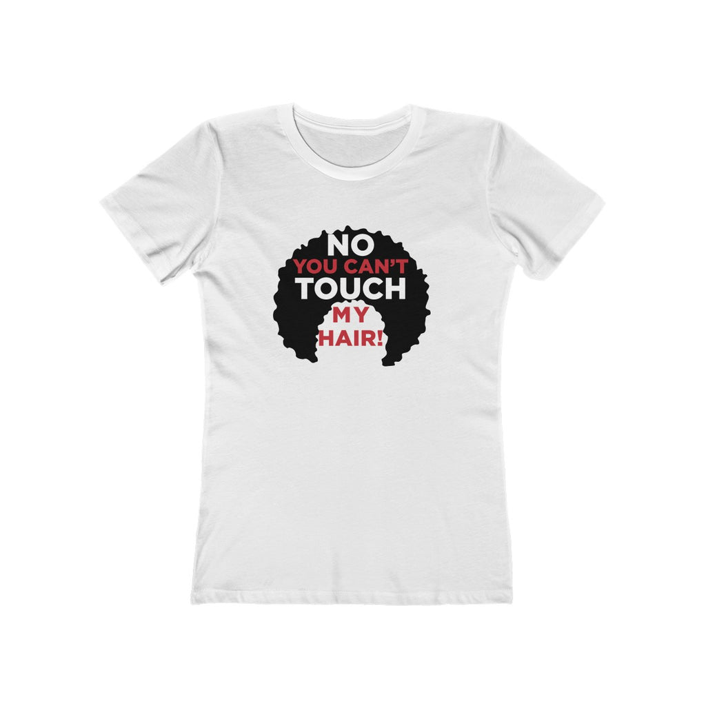 Don't Touch My Hair Women's Tee - Alpha Dawg Designs