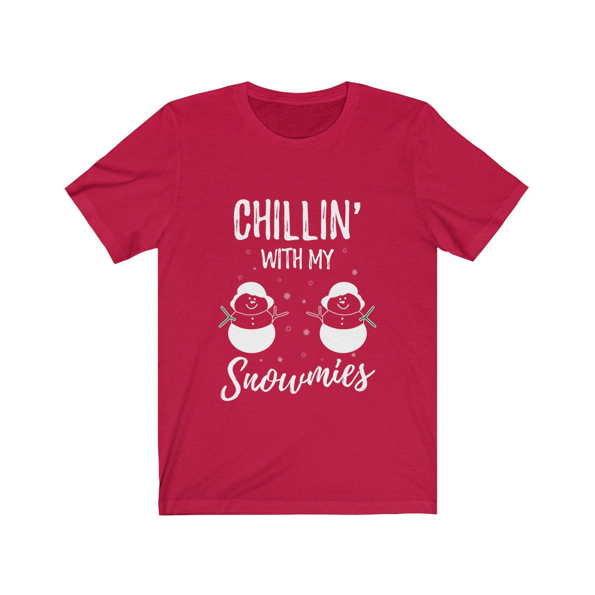 Chillin With My Snowmies Tee | Holiday T-Shirt - Alpha Dawg Designs
