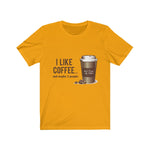 I Like Coffee Unisex Tee - Alpha Dawg Designs