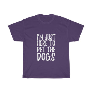 Here to Pet the Dogs Unisex Adult Tee - Alpha Dawg Designs