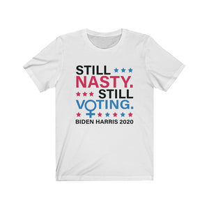 Still Nasty Still Voting T-Shirt | Election 2020