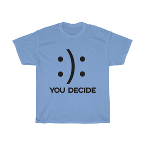 'You Decide' Adult Unisex Tee - Alpha Dawg Designs