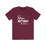 Not Today - Rosa Parks Unisex Tee - Alpha Dawg Designs