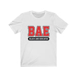 BAE - Black And Educated T-Shirt - Alpha Dawg Designs