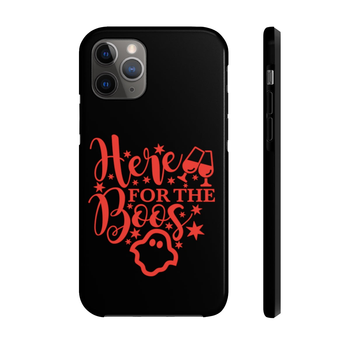 Here for the Boos Phone Case - Alpha Dawg Designs