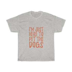 Here to Pet the Dogs Unisex Adult Tee - Alpha Dawg Designs