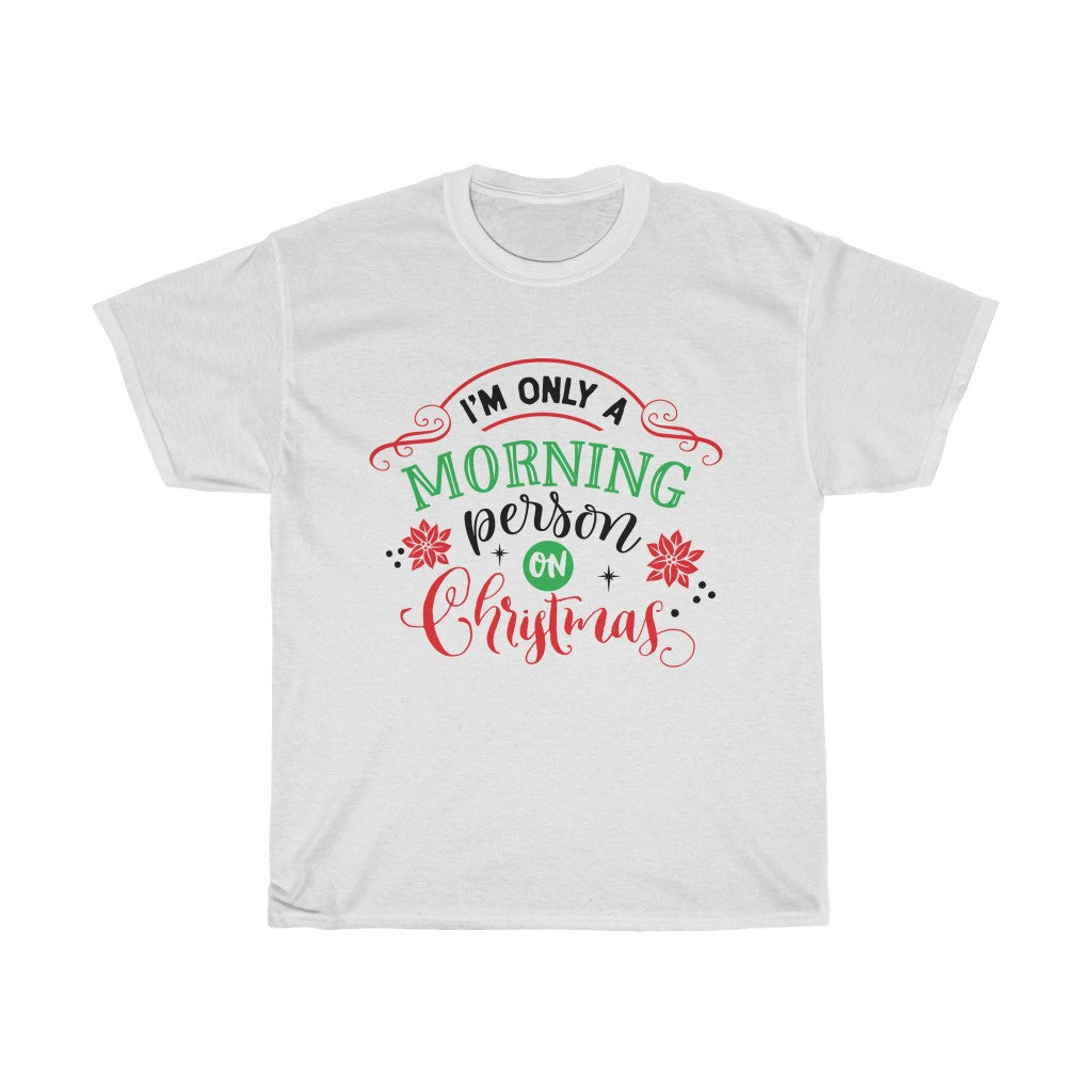 Only A Morning Person On Christmas Tee