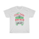 Dear Santa, How Much Do You Already Know Christmas Tee