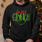 Daddy Grinch Christmas Hoodie - Alpha Dawg Designs
