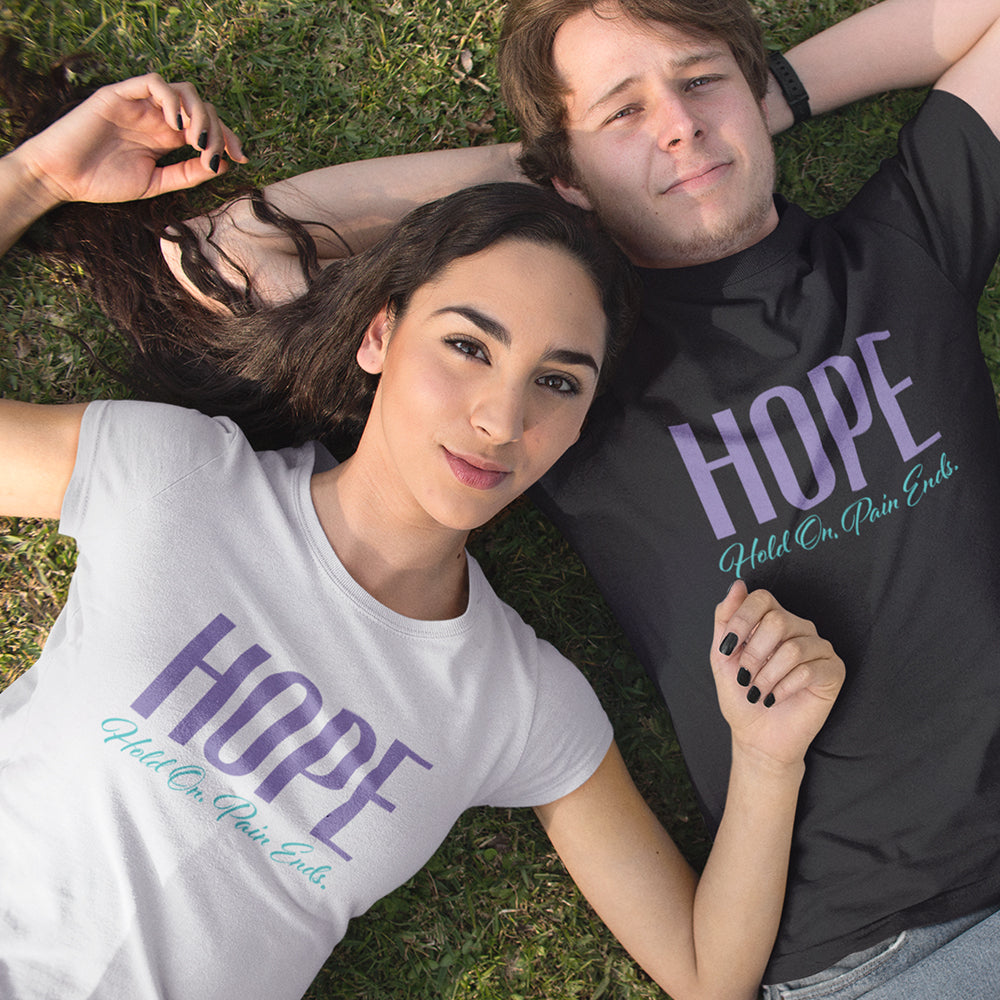 Hope - Hold On Pain Ends - Unisex T-Shirt - Alpha Dawg Designs