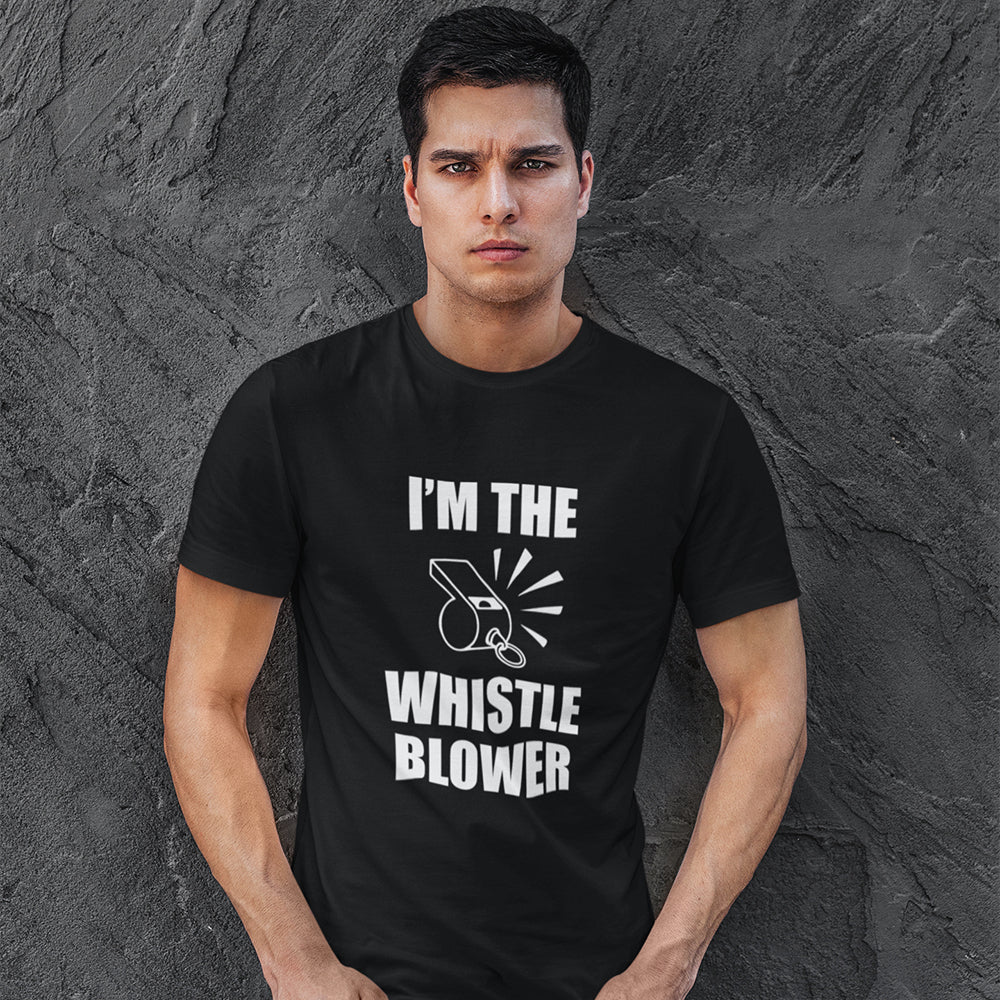 I'm The WhistleBlower Unisex T-Shirt - Alpha Dawg Designs