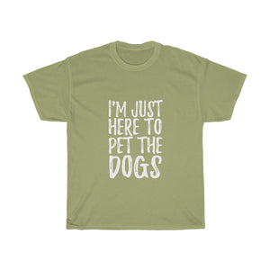 Here to Pet the Dogs Unisex Adult Tee - Alpha Dawg Designs