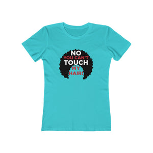 Don't Touch My Hair Women's Tee - Alpha Dawg Designs