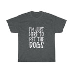 Here to Pet the Dogs Unisex Adult Tee - Alpha Dawg Designs