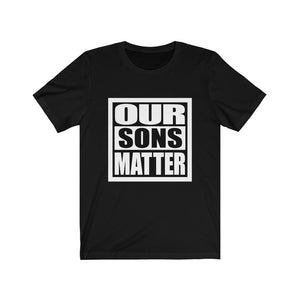 Our Sons Matter Unisex T-Shirt - Alpha Dawg Designs