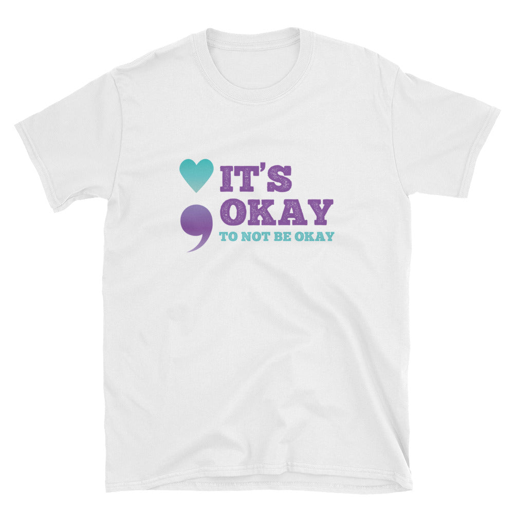 It's Okay to Not Be Okay T-Shirt - Alpha Dawg Designs