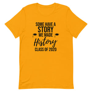 We Made History Class of 2020 Graduation T-Shirt - Alpha Dawg Designs