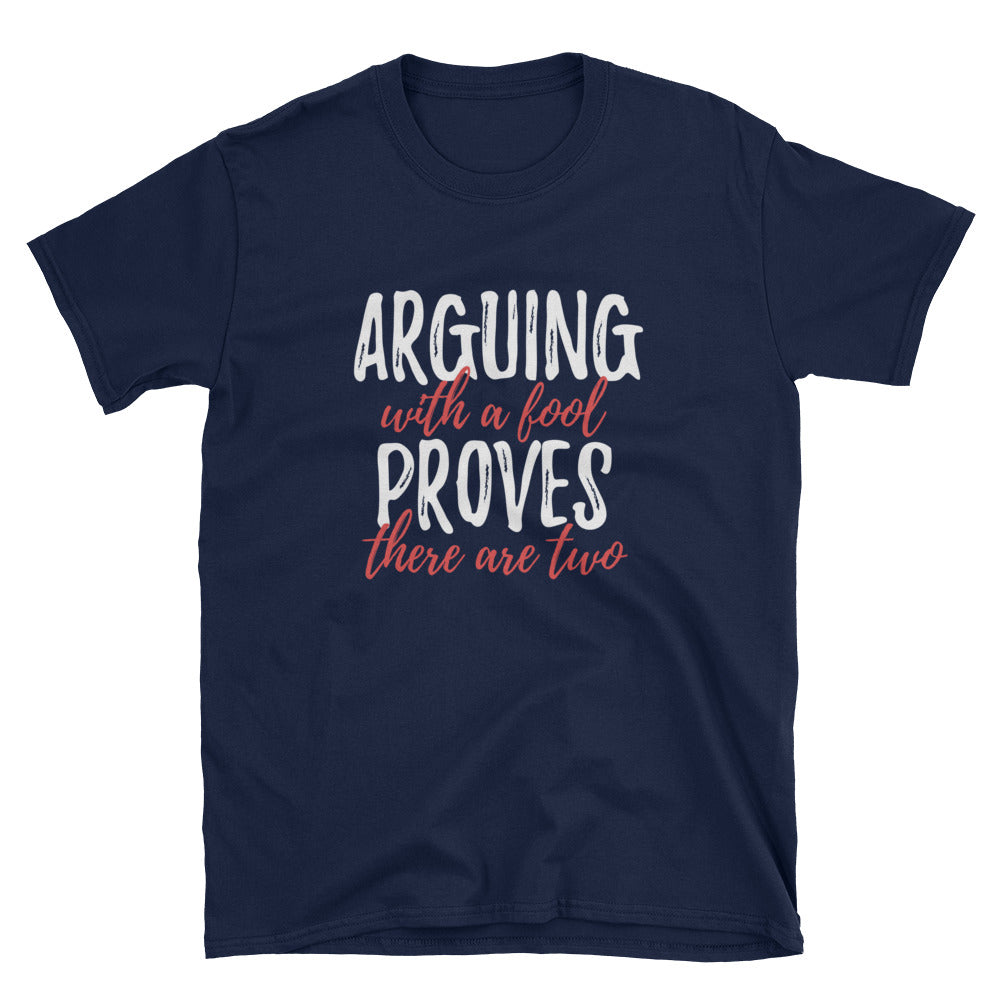 Don't Argue With Fools Short-Sleeve Unisex T-Shirt | Graphic Tee | Graphic T-Shirt | Women's Tee | Men's Tee | Teen Tee - Alpha Dawg Designs