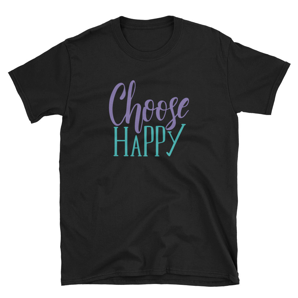 Choose Happy Short-Sleeve Unisex T-Shirt - Alpha Dawg Designs