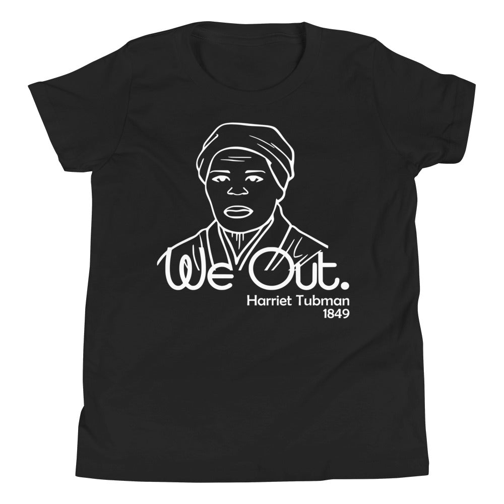 Harriet Tubman 'We Out' Youth Graphic T-Shirt - Alpha Dawg Designs