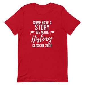 We Made History Class of 2020 Graduation T-Shirt - Alpha Dawg Designs