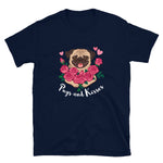 Pugs and Kisses Unisex T-Shirt - Alpha Dawg Designs
