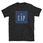 No Cap Graphic T-Shirt | Graphic Tee | Funny Tees | T-Shirts for Men | T-Shirts for Women - Alpha Dawg Designs