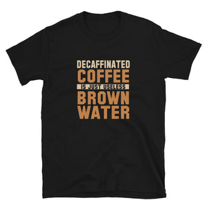 Decaffeinated Coffee Graphic Tee - Alpha Dawg Designs