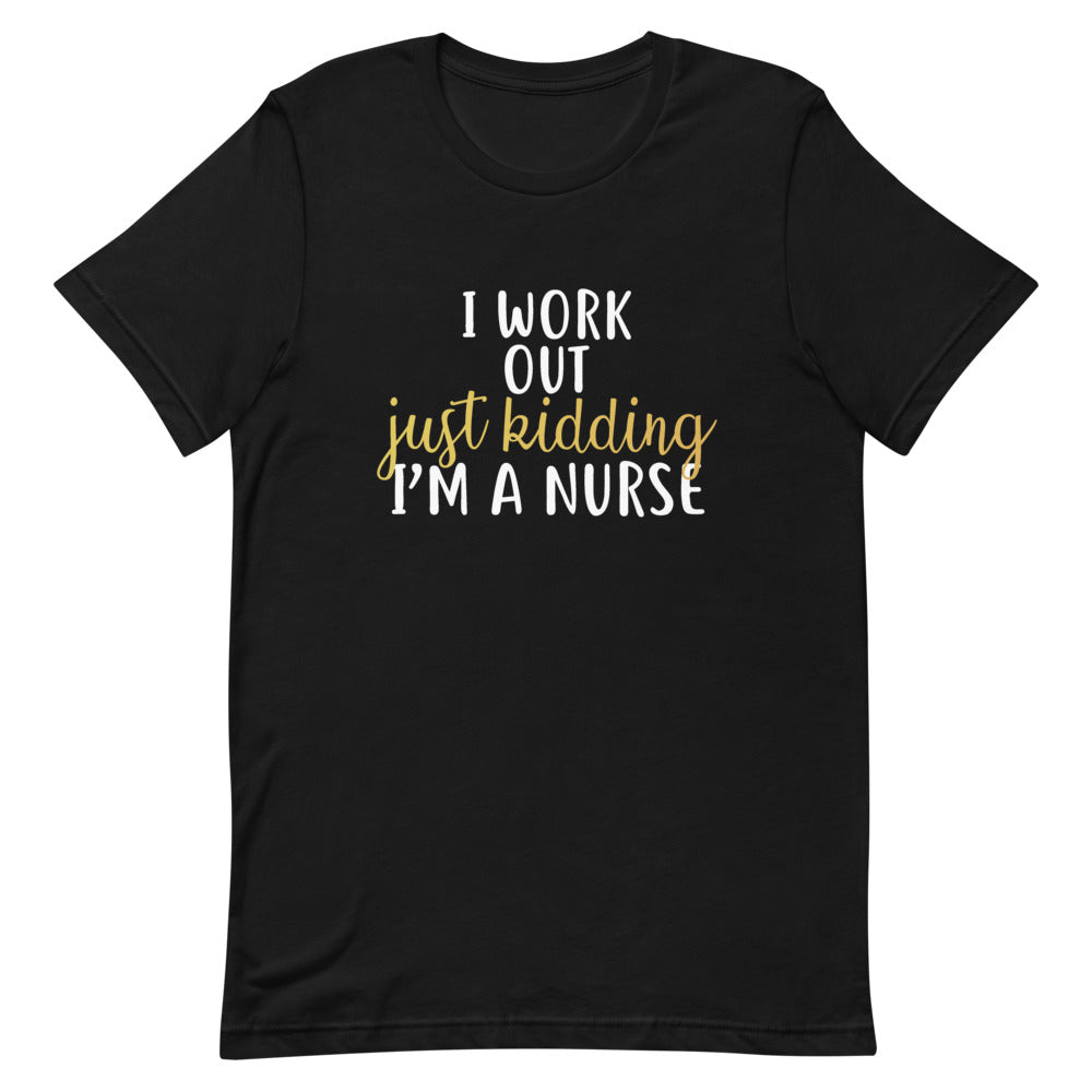 Nurse Work Out T-Shirt - Alpha Dawg Designs