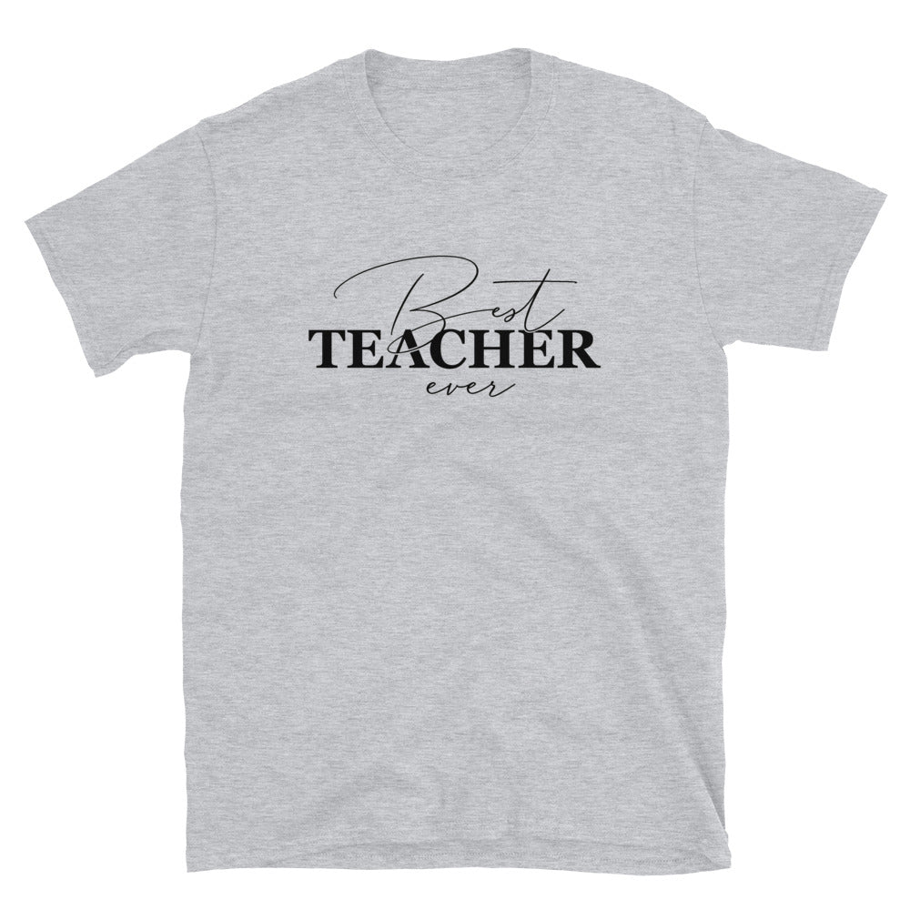 Best Teacher Ever T-Shirt - Alpha Dawg Designs