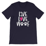 Live Love Woof Unisex T-Shirt - Alpha Dawg Designs
