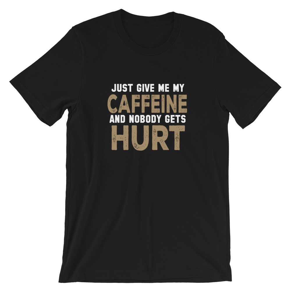 Give Me My Caffeine T-Shirt - Alpha Dawg Designs