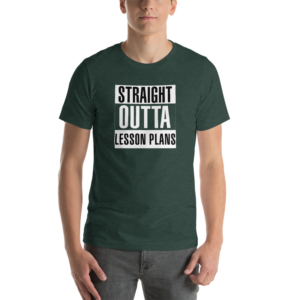 Straight Outta Lesson Plans Short-Sleeve Unisex T-Shirt - Alpha Dawg Designs