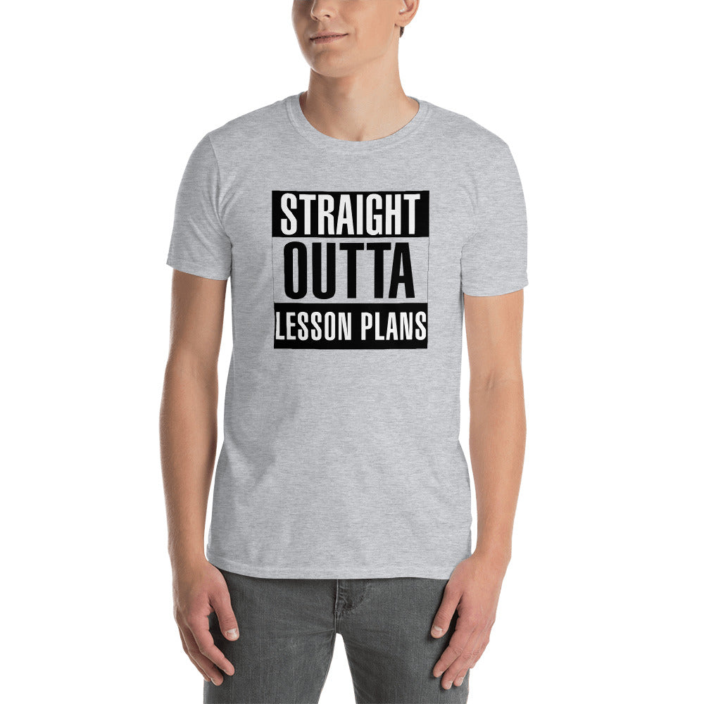 Straight Outta Lesson Plans Short-Sleeve Unisex T-Shirt - Alpha Dawg Designs
