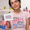 Still Nasty Still Voting T-Shirt | Election 2020